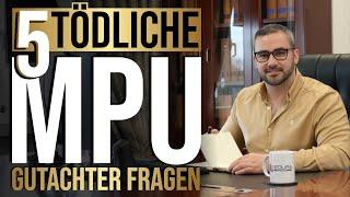 5 TÖDLICHE MPU Fragen | Falsche Antworten auf MPU Gutachter Fragen | 2023