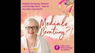 Mediale Beratung, Medium und Geistige Welt – was ist das alles eigentlich?