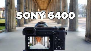 SONY A6400 - im ausführlichen Test | Praxistest | Review | deutsch