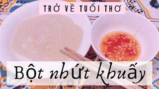 [YÊU BẾP #2] Cách Làm Bột Khuấy || Bột Nhứt Khuấy || Bột Năng Khuấy || Món Ngon Với Bột Năng