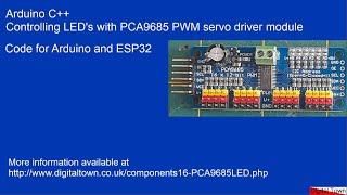 Arduino C++ Controlling LED's with a PCA9685 PWM Servo controller