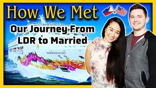 How We Met || Our Journey from LDR to Married Couple | Cruise Ship's Waitress Meets Passenger Guy!