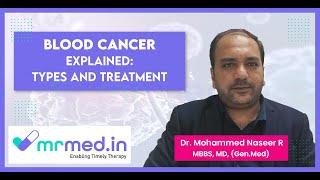 Blood Cancer Explained: Types and Treatment | MrMed