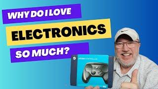 Why Do I Love Electronics So Much?