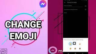 How To Change Emoji On Facebook Messenger App