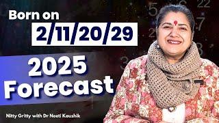 Successful 2025 for People born on 2/11/20/29