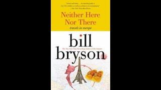 "Neither Here nor There: Travels in Europe" By Bill Bryson