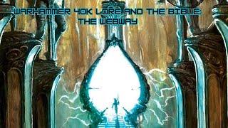 The Webway | Warhammer 40k lore and the Bible