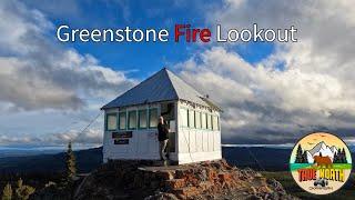 Adventure To Greenstone Fire Lookout (BEST View Of Our Lives)