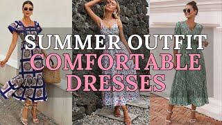 Summer Comfortable Dresses for Women: Stylish and Breathable Outfit Ideas / 2024 Fashion Trends