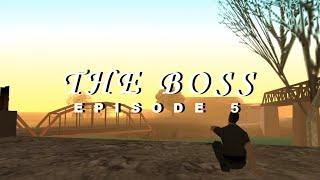 SA-MP | The Boss - Episode 5 - The End