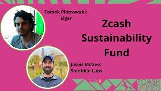 Zcash Sustainability Fund with Eiger and Shielded Labs - ZconV: Zcash Unified 2024 #Zcash #ZEC