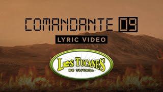 Comandante 09 – Los Tucanes De Tijuana (Lyric Video)