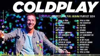 COLDPLAY ~ Greatest Hits 2024 Collection ~ Coldplay Best Songs Playlist 2024 ~ Top Hits 2024