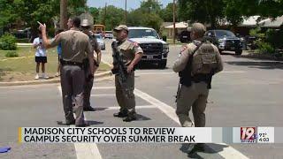 Madison City Schools to Review Campus Security Over Summer Break