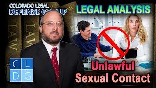 LEGAL ANALYSIS The crime of unlawful sexual contact in Colorado -- CRS 18-3-40