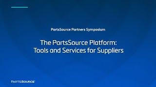 The PartsSource Platform: Tools and Services for Suppliers