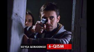 So'yla qoradengiz 6-qism hd