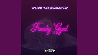 Freaky Gyal (feat. Mohoe$ & Big Kabba)