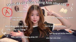 TỪ GIỌNG MIỀN TÂY TỚI GIỌNG TIẾNG ANH CHUẨN ⁉️ | MÌNH ĐÃ LÀM GÌ ĐỂ CẢI THIỆN TIẾNG ANH.