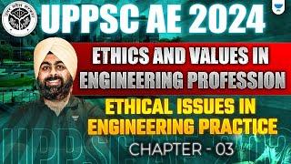 UPPSC AE 2024 | Ethics & Values | Ethical issues in engineering 03 | Dr. Jaspal Singh