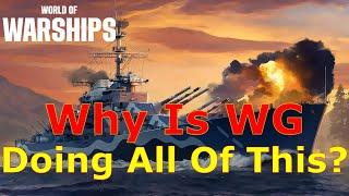 World of Warships- Why Is Wargaming Going Off The Deep End??