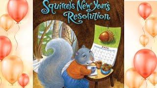 Squirrel's New Year's Resolution ️ | Kids Book Read Aloud | New Year Storytime