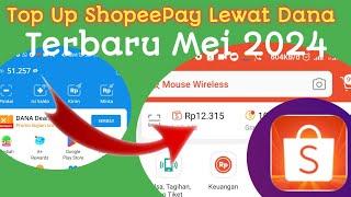 Cara Top Up ShopeePay Lewat Dana || Isi Saldo ShopeePay Lewat Dana Terbaru 2024