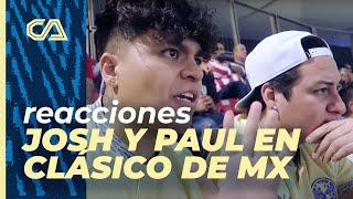 Reacciones del Clásico de México | Josh y Paul en el estadio de Chivas | Guadalajara 0-1 América