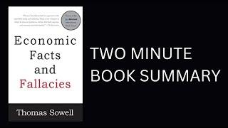 Economic Facts and Fallacies by Thomas Sowell Book Summary