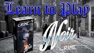 Learn To Play: Chronicles Of Crime: Noir Expansion
