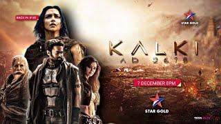 Kalki | Tv Par Paheli Baar | Tv Par Kab Tak Dekhne Ko Milegi ? | Kalki Movie Star Gold? Or Sony Max?