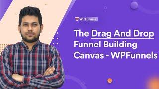 The Drag And Drop Funnel Building Canvas - WPFunnels