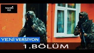 HAYATTA KAL 1. BÖLÜM '' YENİ VERSİYON ''