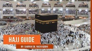 Hajj Guide By Shaykh Dr. Yasir Qadhi