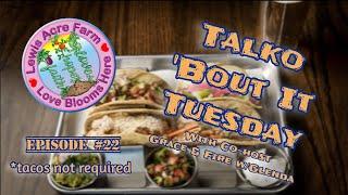 Talko 'Bout It Tuesday Episode #22