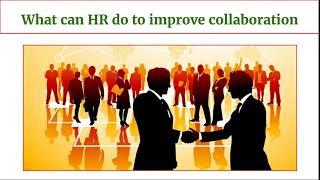 What can HR do to improve collaboration | How to HR improve Collaboration