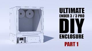 Creating the Ultimate 3D Printer Enclosure: DIY Edition