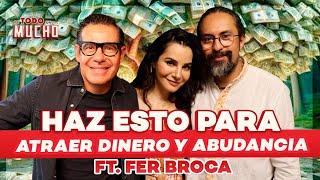 HAZ ESTO para ATRAER DINERO y SER ABUNDANTE ft. @FerBroca | De Todo Un Mucho Martha Higareda Yordi