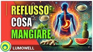 Reflusso gastroesofageo: cosa mangiare