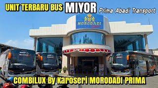 BUS MIYOR MEMANAS‼️TERUS KELUARKAN UNIT TERBARU  || KAROSERI MORODADI PRIMA