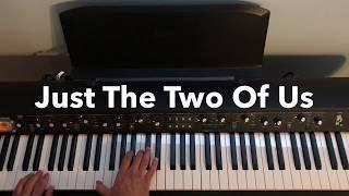 Just The Two Of Us - Rhodes Piano - Subscriber Request