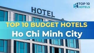 Top 10 Budget Hotels in Ho Chi Minh City