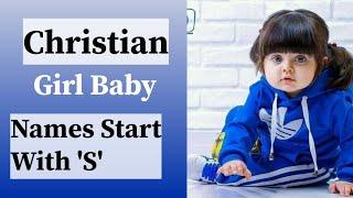 Christian Baby girl Modern  Names 2024 Start with 'S' @Hynazzmax
