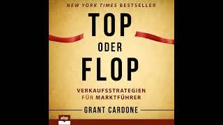 Grant Cardone - Top oder Flop - Verkaufsstrategien für Marktführer