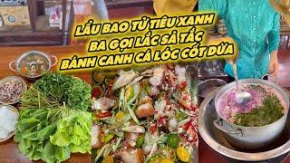 LẨU BAO TỬ TIÊU XANH - BA GỌI LẮC SẢ TẮC - BÁNH CANH CÁ LÓC CỐT DỪA | Quỳnh về Cà Mau