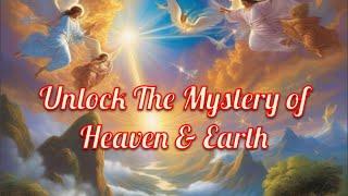 "Heaven and Earth Explained: Biblical Secrets Revealed!"