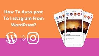 How To Auto-post To Instagram From WordPress | FS Poster The Best Auto-poster plugin