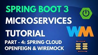 Spring Boot Microservices Tutorial - Part 4 - Spring Cloud OpenFeign & Testing with Wiremock