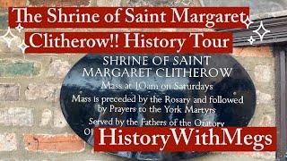 YORK HISTORY - The Shrine of Saint Margaret Clitherow - History Tour - HistoryWithMegs
